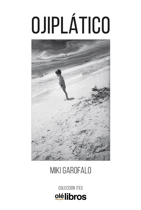 OJIPLATICO | 9788417737825 | GAROFALO, MIGUEL ANGEL