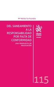 DEL SANEAMIENTO A LA RESPONSABILIDAD POR FALTA DE CONFORMIDAD. UNA PROPUESTA DE REGULACIÓN | 9788491197904 | TUR FAÚNDEZ, MARÍA NÉLIDA