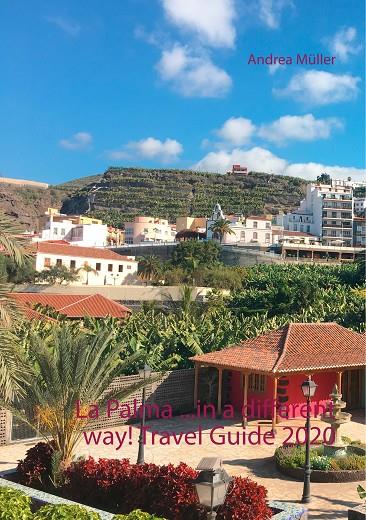 PALMA ...IN A DIFFERENT WAY, LA! TRAVEL GUIDE 2020 | 9783752880342 | MULLER, ANDREA