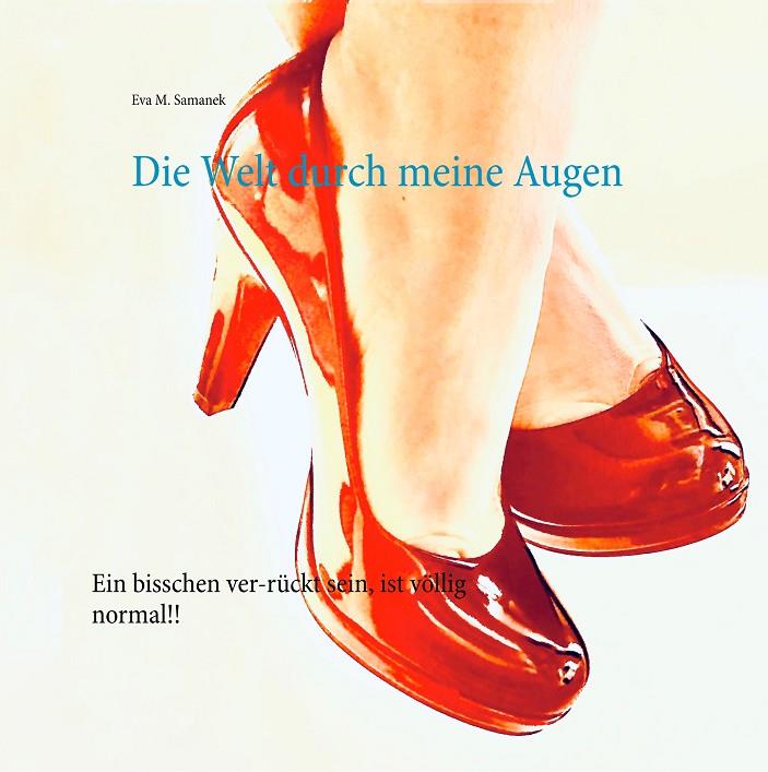 DIE WELT DURCH MEINE AUGEN | 9783752828825 | SAMANEK, EVA M.
