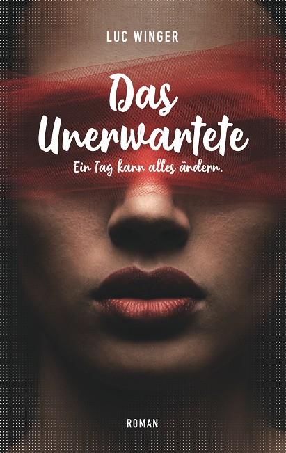 DAS UNERWARTETE | 9783752894929 | WINGER, LUC