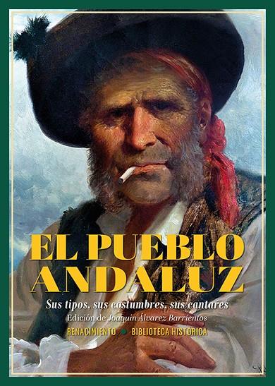 PUEBLO ANDALUZ, EL. SUS TIPOS, SUS COSTUMBRES, SUS CANTARES | 9788410148444 | ALVAREZ BARRIENTOS, JOAQUIN