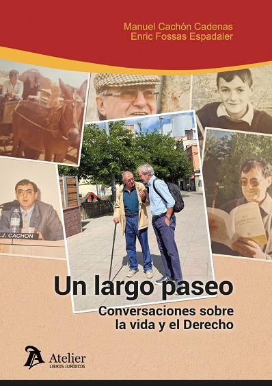 LARGO PASEO, UN. CONVERSACIONES SOBRE LA VIDA Y EL DERECHO | 9791387543273 | CACHON CADENAS, MANUEL / FOSSAS ESPADER, ENRIC