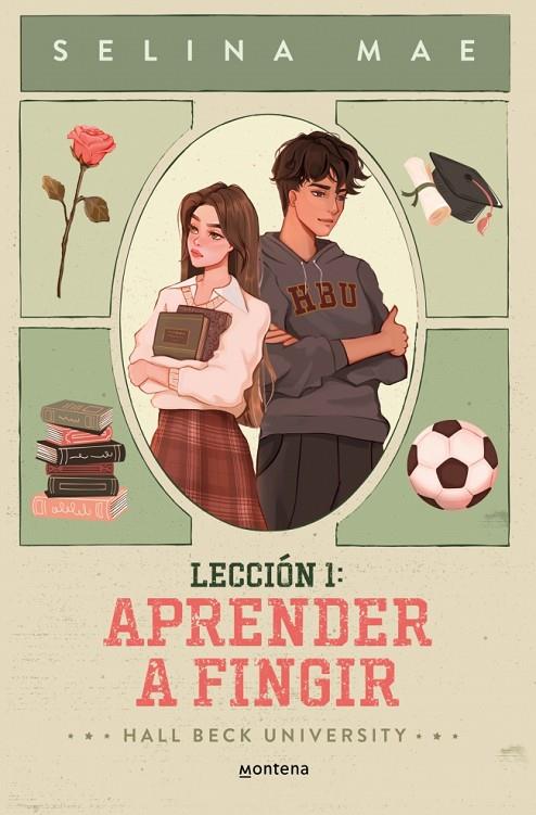 HALL BECK UNIVERSITY 01. LECCIÓN 1 : APRENDER A FINGIR | 9788410396210 | MAE, SELINA
