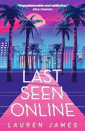 LAST SEEN ONLINE | 9781406397390 | JAMES, LAUREN