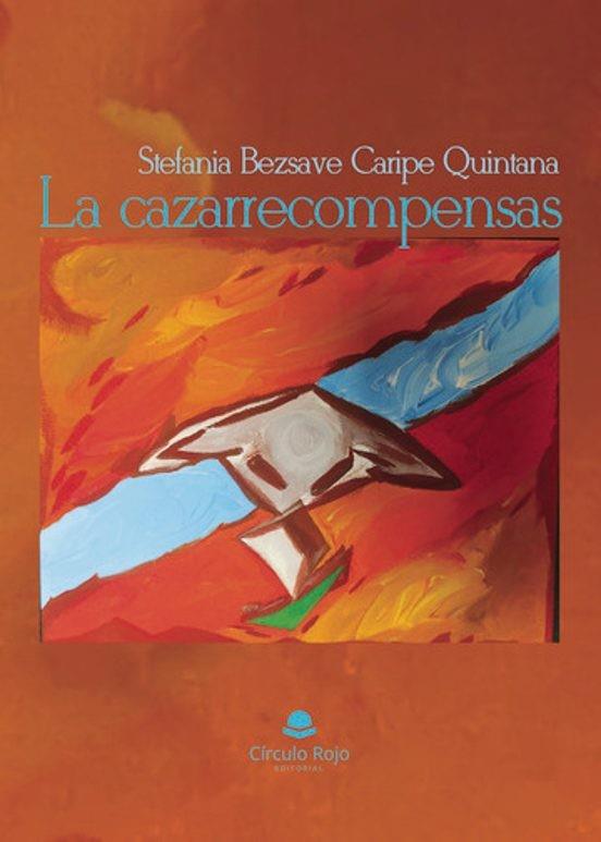 CAZARRECOMPENSAS, LA | 9788410612075 | BEZSAVE CARIPE QUINTANA, STEFANIA