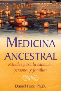 MEDICINA ANCESTRAL | 9781644115473 | FOOR, DANIEL