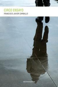 CIRCO ENSAYO | 9788415681427 | CARBALLO, FRANCISCO JAVIER