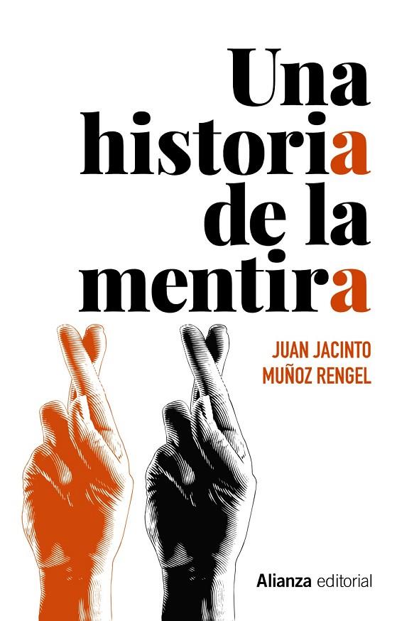 HISTORIA DE LA MENTIRA, UNA | 9788491818892 | MUÑOZ RENGEL, JUAN JACINTO