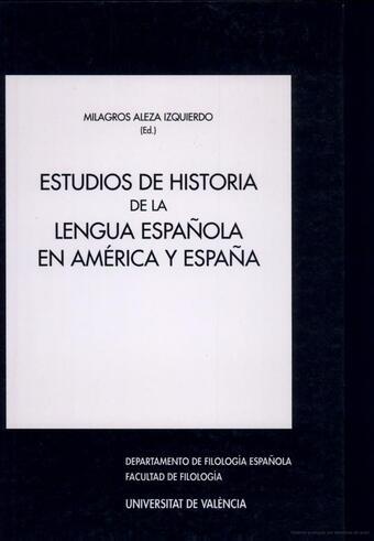 ESTUDIOS DE HISTORIA DE LA LENGUA ESPAÑOLA EN AMÉRICA Y ESPAÑA | 9788437039350 | VARIOS AUTORES