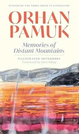 MEMORIES OF DISTANT MOUNTAINS | 9780571384587 | PAMUK, ORHAN