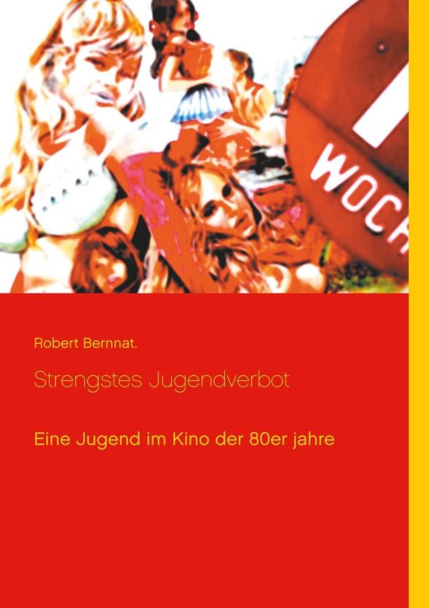 STRENGSTES JUGENDVERBOT | 9783751905862 | BERNNAT., ROBERT
