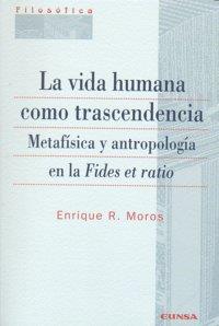 VIDA HUMANA COMO TRASCENDENCIA, LA | 9788431325923 | MOROS CLARAMUNT, ENRIQUE R.