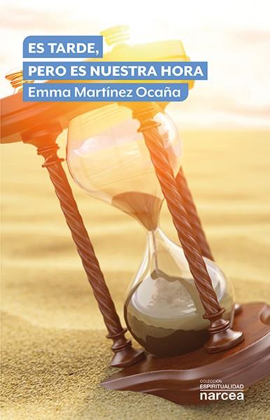 ES TARDE, PERO ES NUESTRA HORA | 9788427727557 | MARTINEZ OCAÑA, EMMA