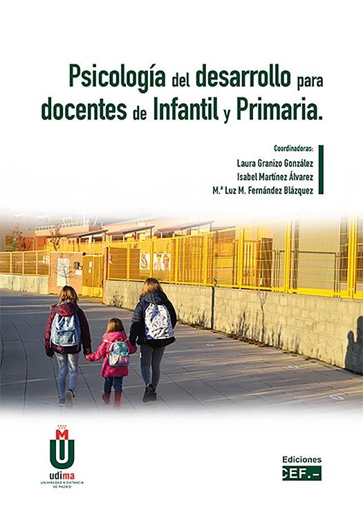 PSICOLOGIA DEL DESARROLLO PARA DOCENTES DE INFANTIL Y PRIMARIA | 9788445446812 | GRANIZO GONZÁLEZ, LAURA