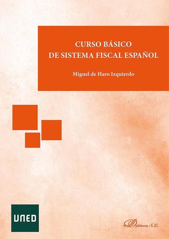 CURSO BASICO DE SISTEMA FISCAL ESPAÑOL | 9788413776910 | HARO IZQUIERDO, MIGUEL DE