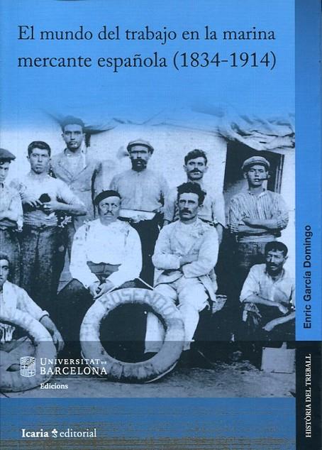 MUNDO DEL TRABAJO EN LA MARINA MERCANTE ESPAÑOLA, EL | 9788498887648 | GARCÍA DOMINGO, ENRIC