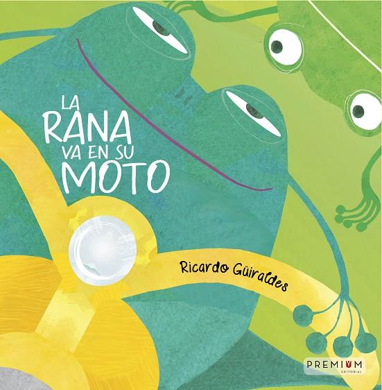 RANA VA EN SU MOTO, LA | 9788412985924 | GÜIRALDES, RICARDO