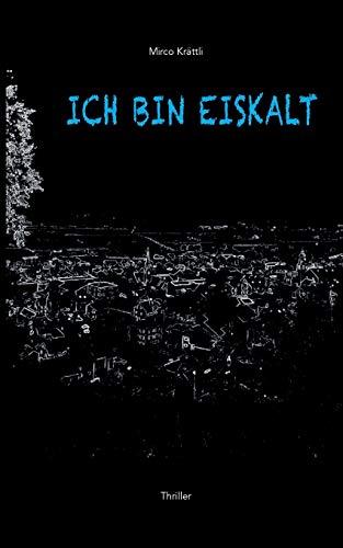 ICH BIN EISKALT | 9783750430938 | KRATTLI, MIRCO
