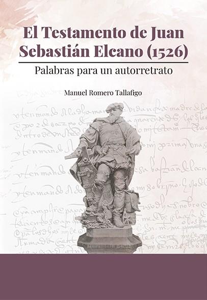 TESTAMENTO DE JUAN SEBASTIÁN ELCANO (1526), EL | 9788447229642 | ROMERO TALLAFIGO, MANUEL