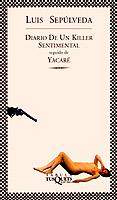 DIARIO DE UN KILLER SENTIMENTAL / YACARE | 9788483106839 | SEPULVEDA, LUIS