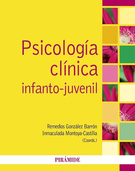 PSICOLOGÍA CLÍNICA INFANTO-JUVENIL | 9788436834628 | GONZÁLEZ BARRÓN, REMEDIOS / MONTOYA CASTILLA, INMACULADA