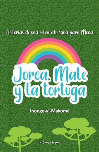 JORCA, MALE Y LA TORTUGA | 9788418922503 | INONGO-VI-MAKOMÈ