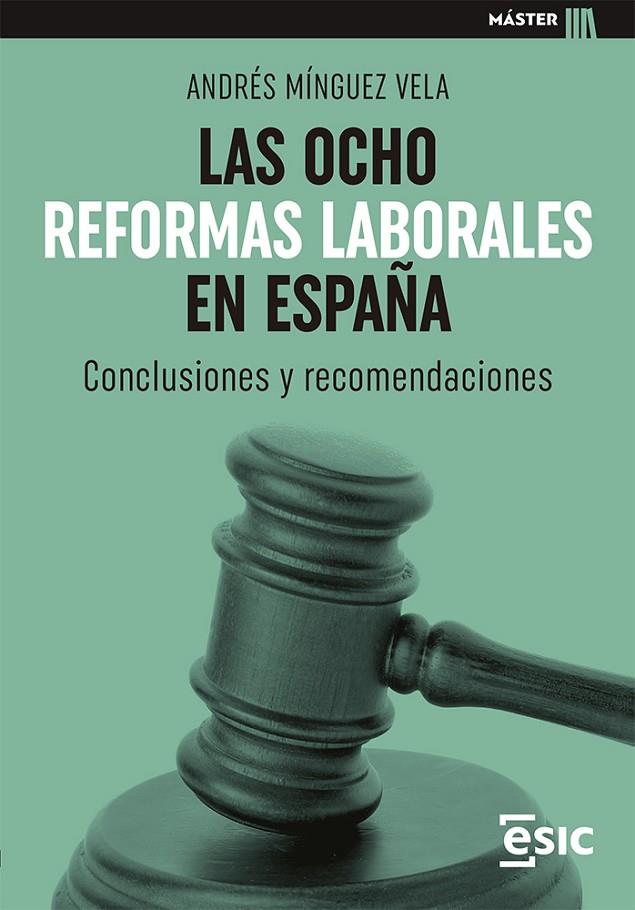 OCHO REFORMAS LABORALES EN ESPAÑA, LAS | 9788418944741 | MINGUEZ VELA, ANDRÉS
