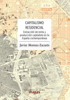 CAPITALISMO RESIDENCIAL | 9788419833600 | MORENO ZACARÉS, JAVIER