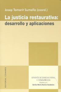 JUSTICIA RESTAURATIVA, LA : DESARROLLO Y APLICACIONES | 9788498369687 | TAMARIT SUMALLA, JOSEP