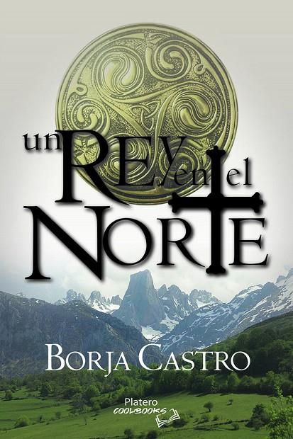 REY EN EL NORTE, UN | 9788412484632 | CASTRO, BORJA