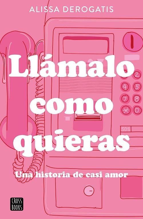 LLÁMALO COMO QUIERAS | 9788408307327 | DEROGATIS, ALISSA