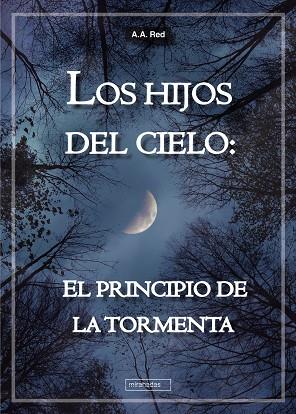 HIJOS DEL CIELO, LOS. EL PRINCIPIO DE LA TORMENTA | 9788418911316 | RED, A. A.