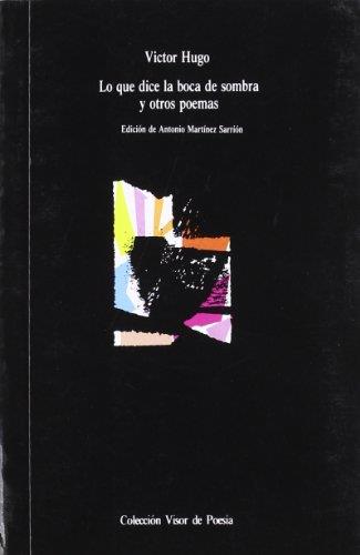 LO QUE DICE LA BOCA DE SOMBRA Y OTROS POEMAS | 9788475222370 | HUGO, VÍCTOR