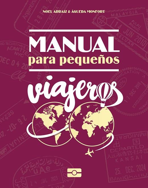 MANUAL PARA PEQUEÑOS VIAJEROS | 9788415797630 | ARRAIZ, NOEL / MONFORT, ÁGUEDA