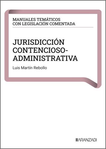 JURISDICCIÓN CONTENCIOSO-ADMINISTRATIVA | 9788410858480 | MARTIN REBOLLO, LUIS