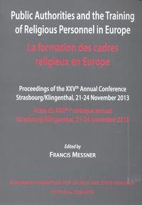 PUBLIC AUTHORITIES AND THE TRAINING OF RELIGIOUS PERSONNEL IN EUROPE | 9788490452691 | MESSNER, FRANCIS