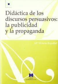 DIDÁCTICA DE LOS DISCURSOS PERSUASIVOS. LA PUBLICIDAD Y LA PROPAGANDA | 9788471337245 | REYZÁBAL RODRÍGUEZ, MARÍA VICTORIA