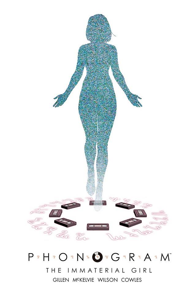 PHONOGRAM 03 : THE IMMATERIAL GIRL | 9788467936353 | GILLEN, KIERON / MCKELVIE, JAMIE / WILSON, MATTHEW