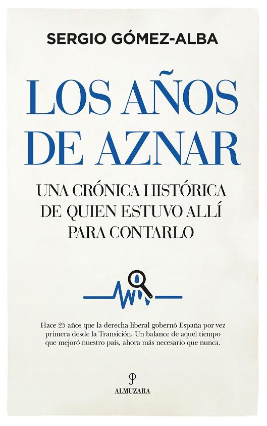 AÑOS DE AZNAR, LOS | 9788418346811 | GÓMEZ ALBA, SERGIO
