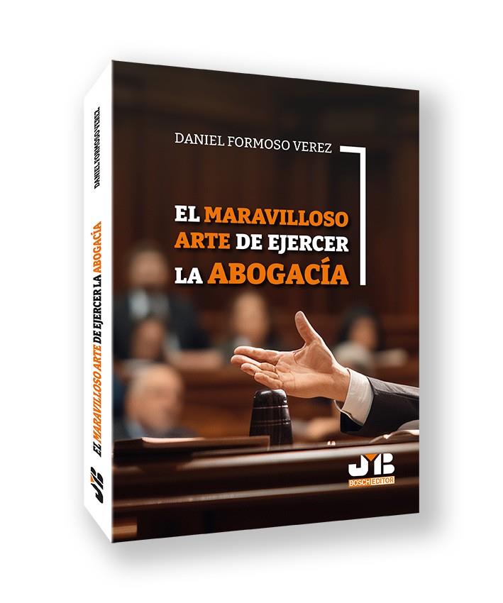 MARAVILLOSO ARTE DE EJERCER LA ABOGACIA, EL | 9788410448773 | FORMOSO VÉREZ, DANIEL