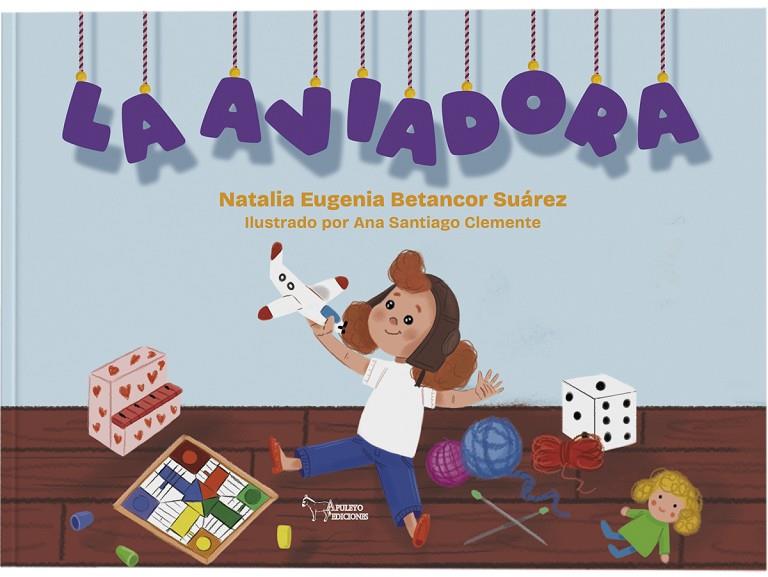 AVIADORA, LA | 9788410602786 | BETANCOR SUAREZ, NATALIA EUGENIA