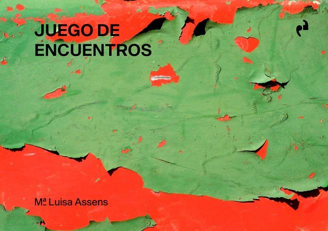 JUEGO DE ENCUENTROS | 9788417905866 | ASSENS, MARIA LUISA