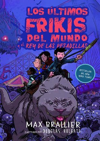 ÚLTIMOS FRIKIS DEL MUNDO Y EL REY DE LAS PESADILLAS, LOS | 9788417390129 | BRALLIER, MAX