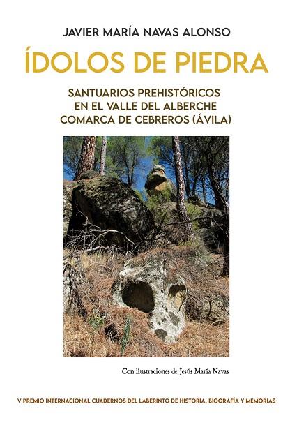 ÍDOLOS DE PIEDRA. SANTUARIOS PREHISTÓRICOS | 9788418997747 | NAVAS ALONSO, JAVIER MARIA