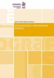 EPISTEMOLOGÍA Y METODOLOGÍA JURÍDICA | 9788413132907 | SÁNCHEZ HIDALGO, ADOLFO JORGE