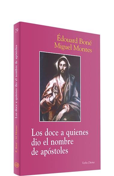 DOCE A QUIENES DIO NOMBRE APOSTOLES | 9788481696769 | MONTES GONZALEZ, MIGUEL