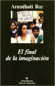 FINAL DE LA IMAGINACIÓN, EL | 9788433905703 | ROY, ARUNDHATI