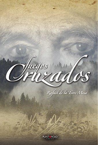 FUEGOS CRUZADOS | 9788417049942 | DE LA TORRE, RAFAEL