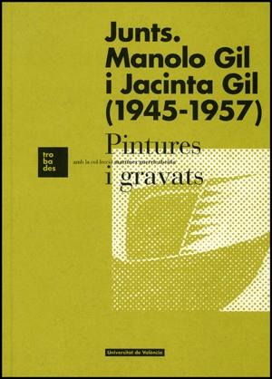 JUNTS. MANOLO GIL I JACINTA GIL (1945-1957) | 9788437084657 | VARIOS AUTORES